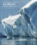 Fotoboek Ice Worlds - Noordpool & Antarctica | Koenemann