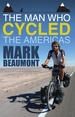 Reisverhaal The Man Who Cycled the Americas | Mark Beaumont