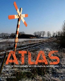 Atlas - Reisgids Atlas van de verdwenen spoorlijnen in Nederland | Wbooks